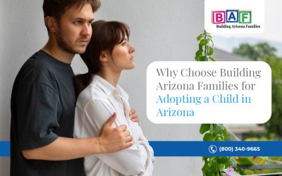 Why Choose Building Arizona Families for Adopting a Child in Arizona