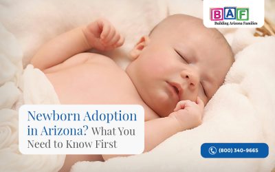 Newborn Adoption in Arizona? What You Need to Know First