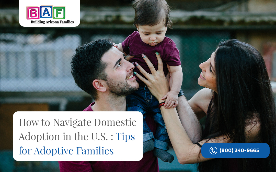 How to Navigate Domestic Adoption in the U.S.: Tips for Adoptive Families