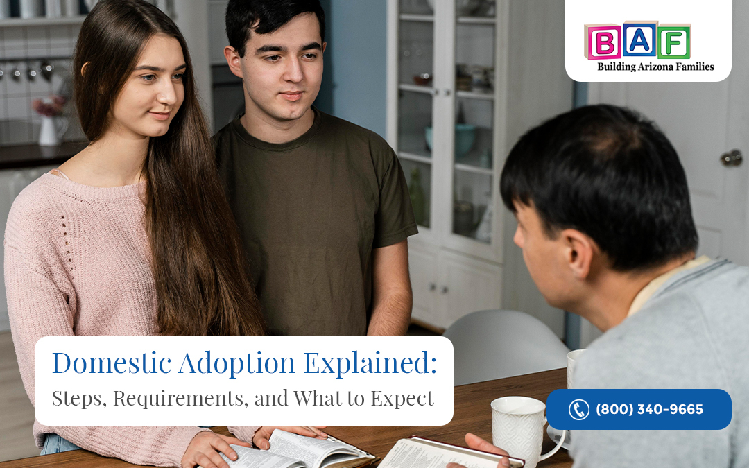 Domestic Adoption Explained: Steps, Requirements, and What to Expect