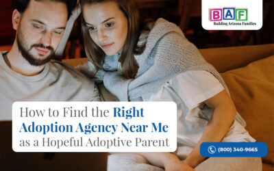How to Find the Right Adoption Agency Near Me as a Hopeful Adoptive Parent