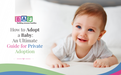 How to Adopt a Baby: An Ultimate Guide for Private Adoption
